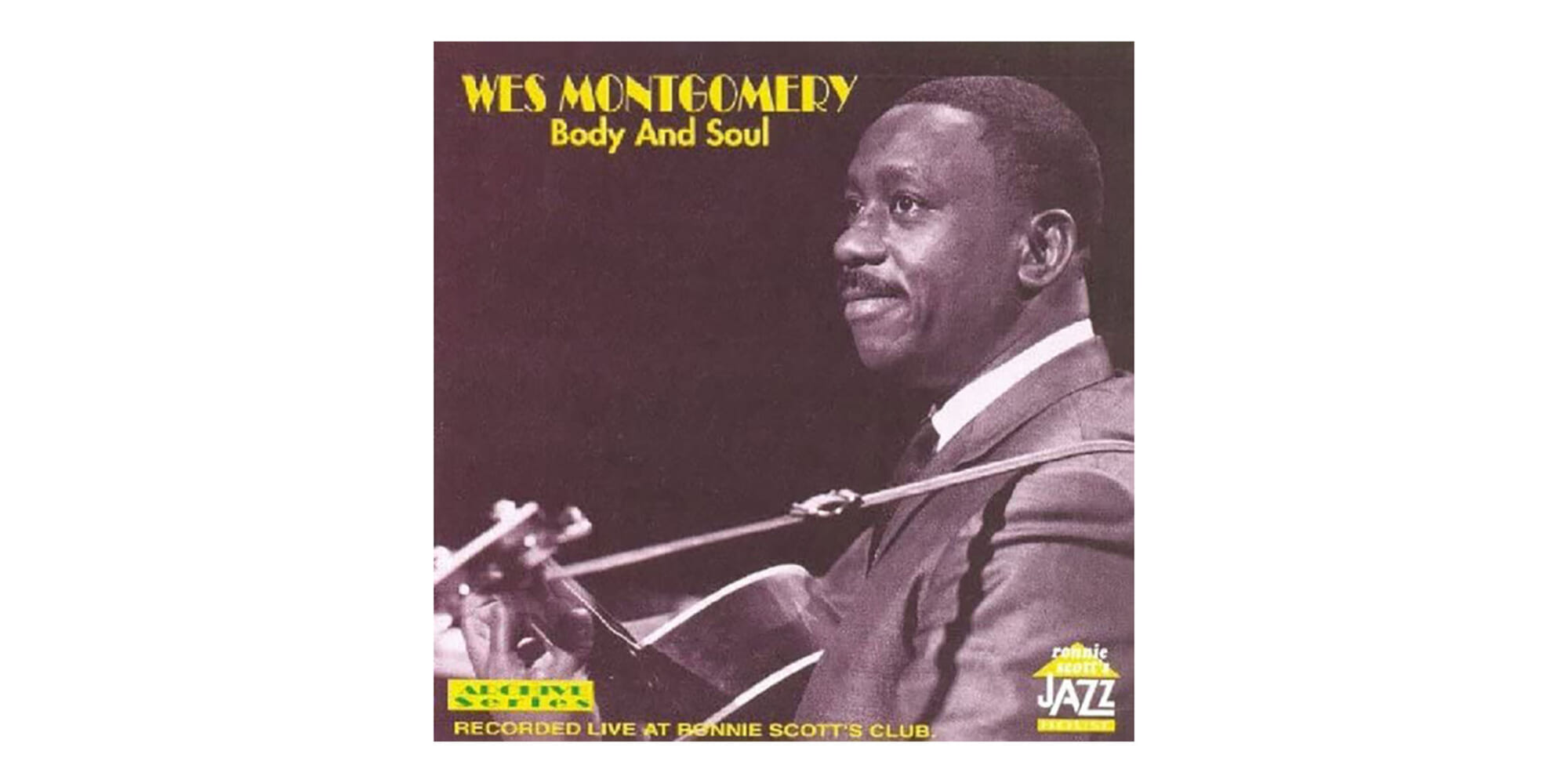 ウェス・モンゴメリー@イギリス・ロニー・スコット・ジャズ・クラブCD『Body And Soul』