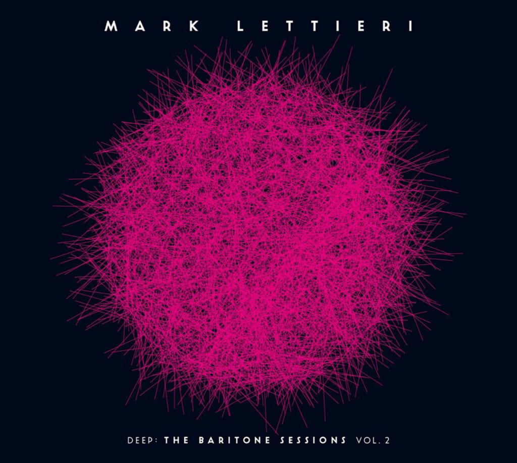 『Deep: The Baritone Sessions Vol.2』
Mark Lettieri
