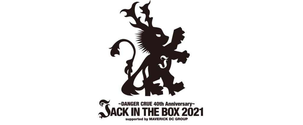 MAVERICK DC GROUPの40周年記念の“JACK IN THE BOX 2021”12月27日（月）に日本武道館にて開催が決定