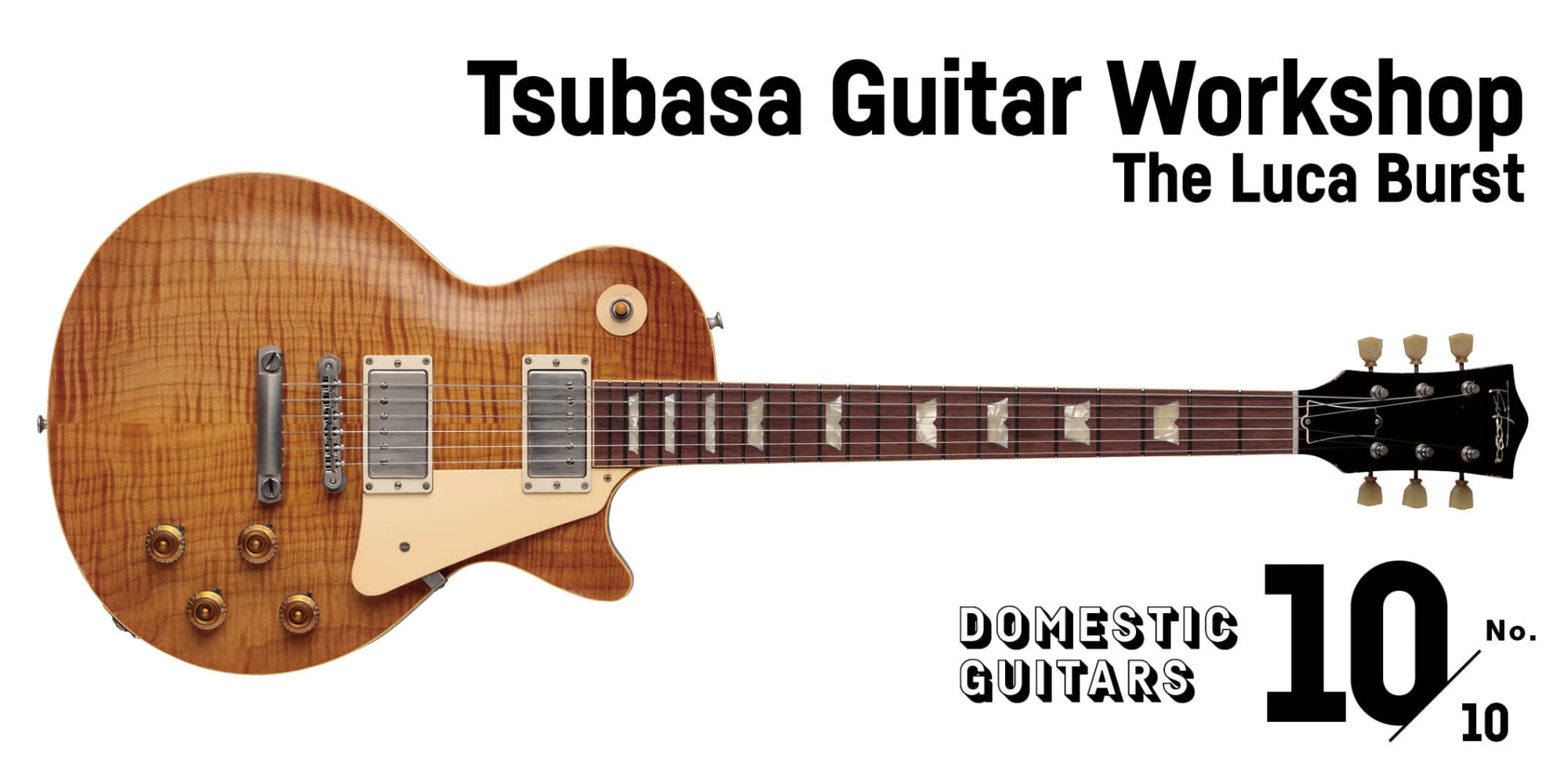 Tsubasa Guitar Workshop／The Luca Burst〜野村義男が弾く！　今注目の国産ギター