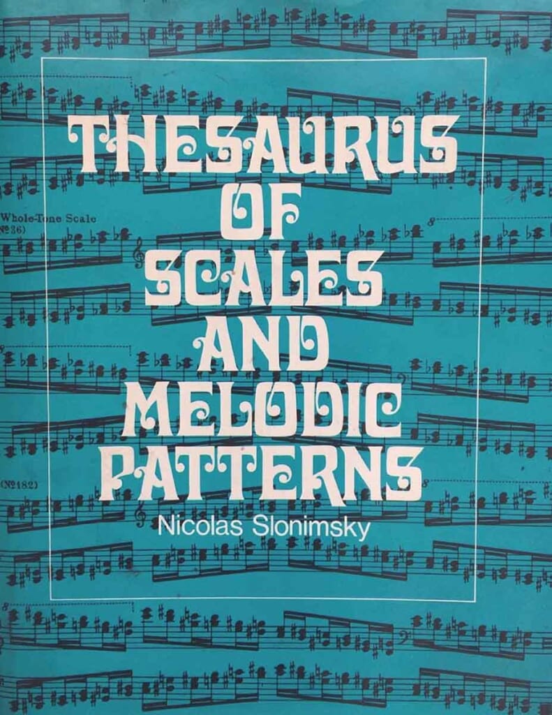 Thesaurus of Scales and Melodic Patterns／Nicolas Slonimsky著