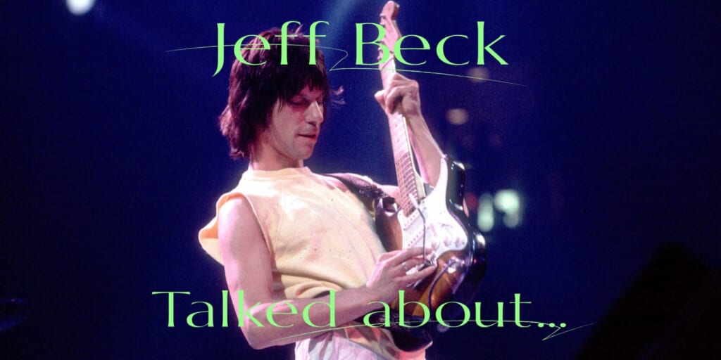 ジェフ・ベックが語る“ミュージシャンであるということ”