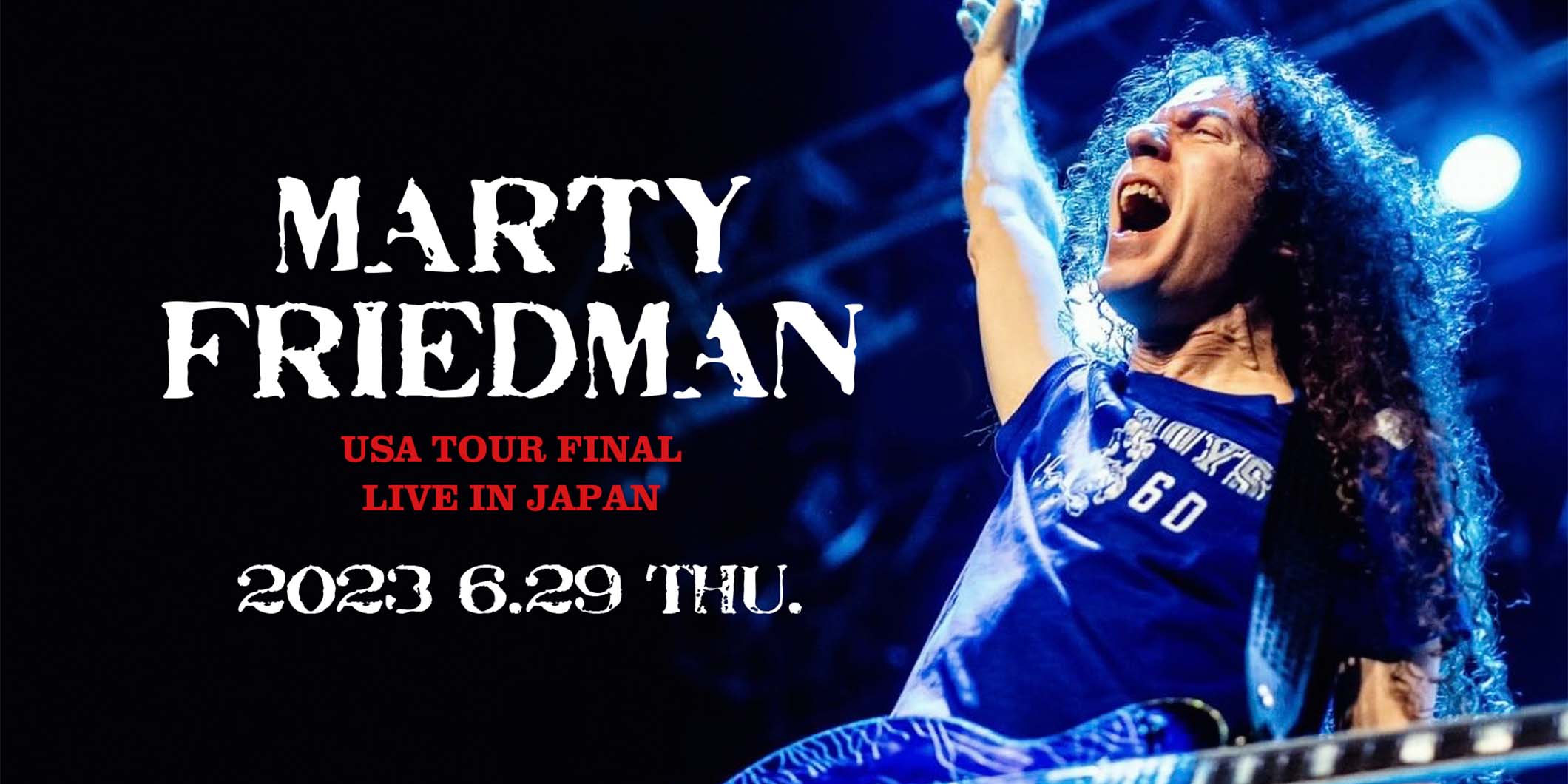 マーティ・フリードマンが6月29日（木）にツアー・ファイナル公演を開催！