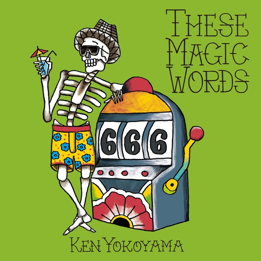 『 These Magic Words』Ken Yokoyama