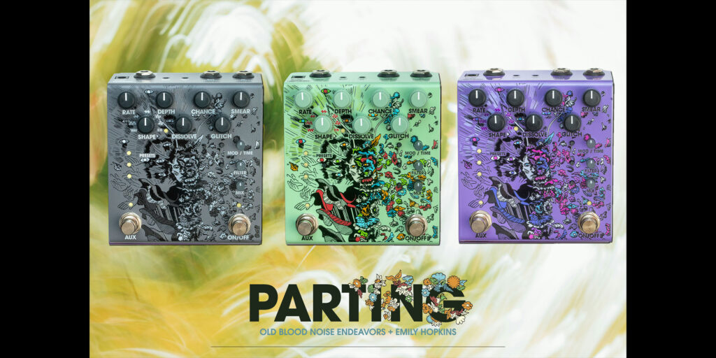 Old Blood Noise Endeavorsから、予測不能なモジュレーションで新たなサウンドと出会うペダル“Parting”がリリース